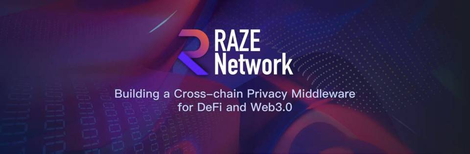 五分鐘了解 Raze Network：波卡生態跨鏈隱私中間件協議