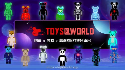 
      重磅NFT集合平臺強勢來襲—TOYS@WORLD玩偶世界