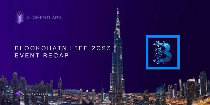 
      Augmentlabs元數匯 Blockchain Life 2023 活動回顧