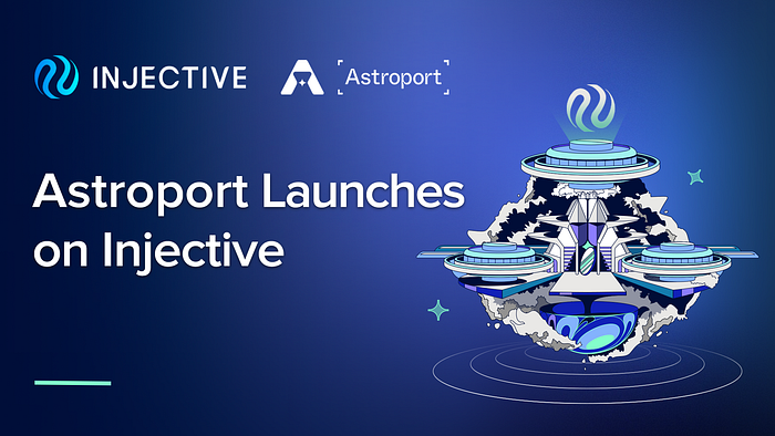 
      Astroport 主網上线 Injective